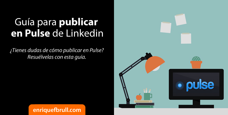 guia publicar pulse linkedin